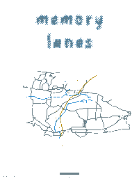 a remembered network of roads, a river, and a railway, with their _real_ counterparts shown dotted